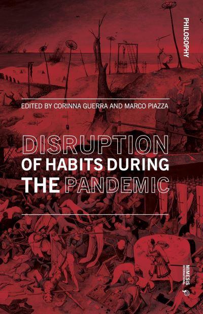 Fear and Disruption of Habits During the Pandemic