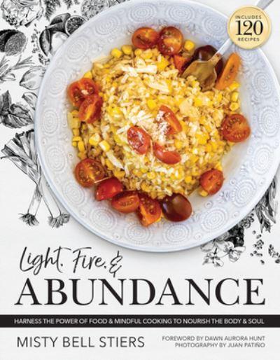 Light, Fire, & Abundance