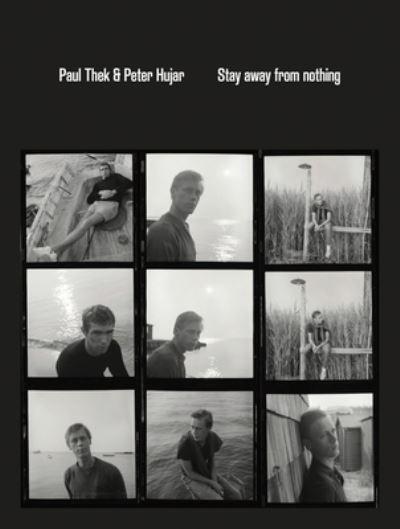 Paul Thek and Peter Hujar: Stay Away From Nothing