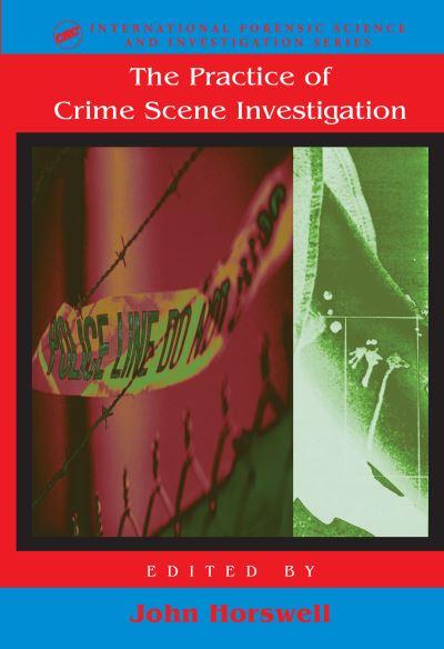 The Practice of Crime Scene Investigation