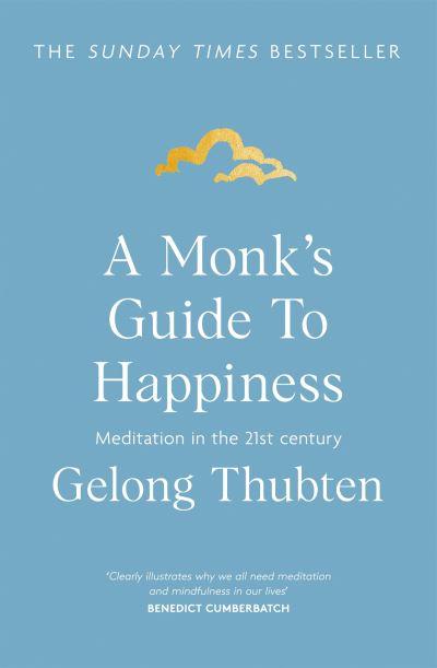 A Monk's Guide To Happiness