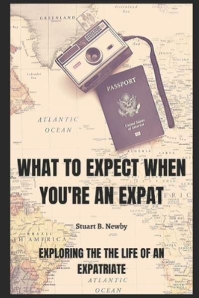 What To Expect When You're an Expat