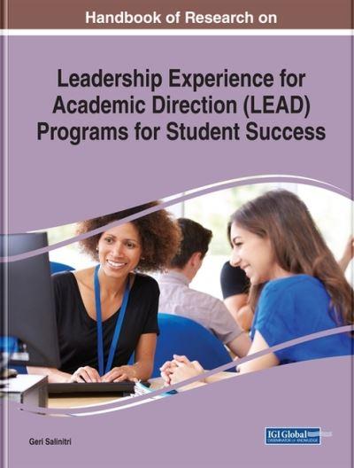 Handbook of Research on Leadership Experience For Academic Direction (LEAD) Programs For Student Success