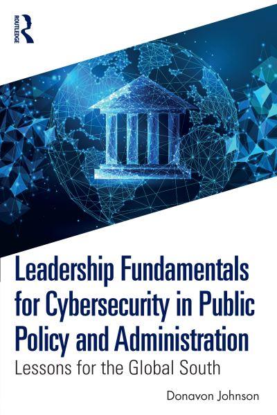 Leadership Fundamentals For Cybersecurity in Public Policy and Administration