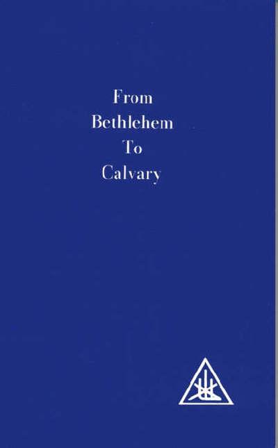 From Bethlehem To Calvary
