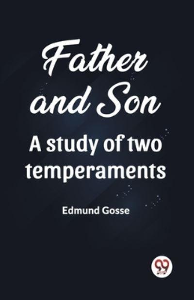 Father and Son A Study of Two Temperaments