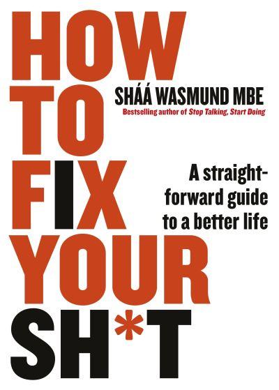 How To Fix Your Sh*T
