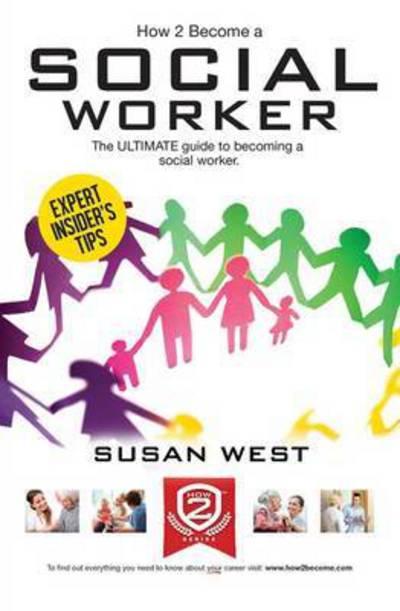 How To Become a Social Worker: The Comprehensive Career Guid