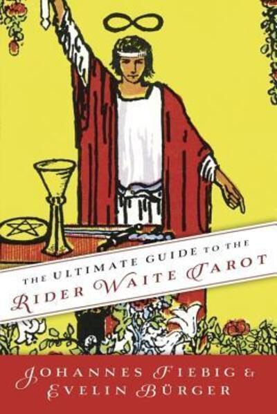 The Ultimate Guide To the Rider Waite Tarot