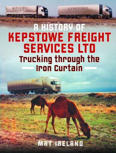 A History of Kepstowe Freight Services Ltd