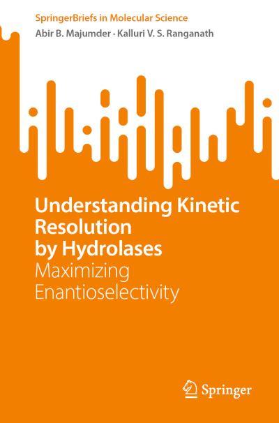 Understanding Kinetic Resolution By Hydrolases