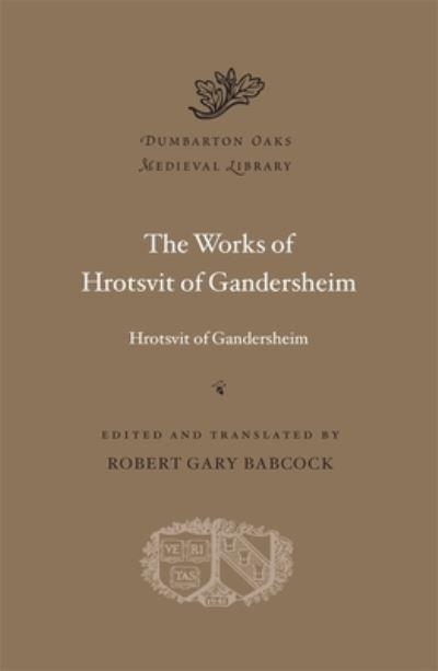 The Works of Hrotsvit of Gandersheim