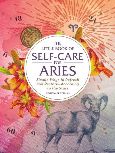 The Little Book of Self-Care For Aries