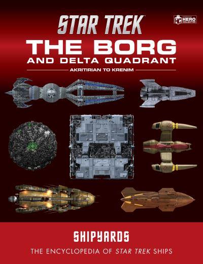 Star Trek Shipyards. Volume 1 The Borg and the Delta Quadrant