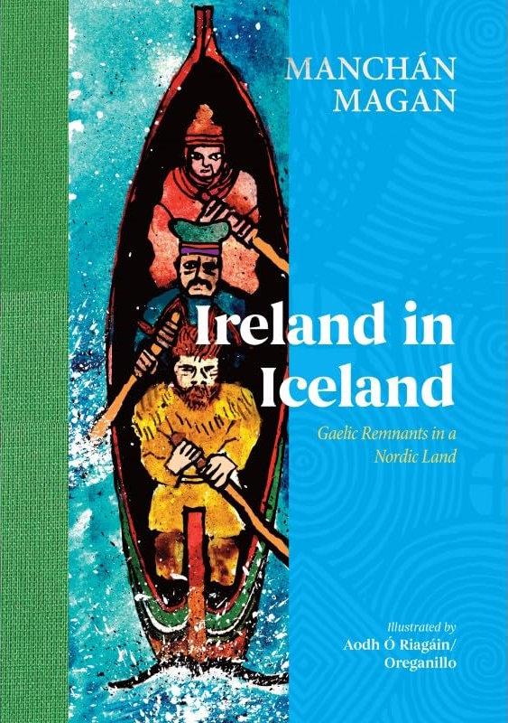Ireland In Iceland - Gaelic Remnants In a Nordic Land