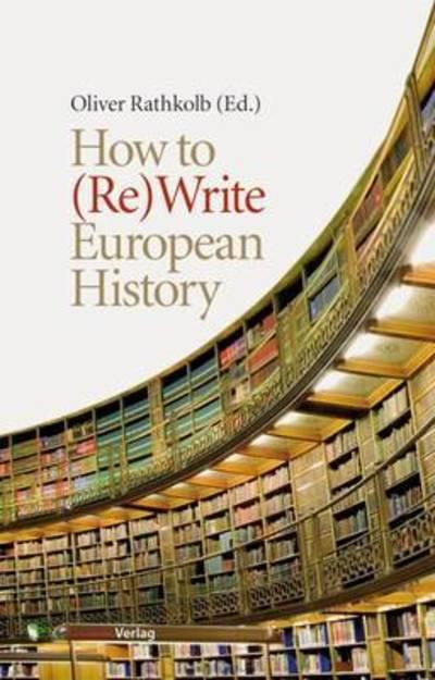 How To (Re)Write European History