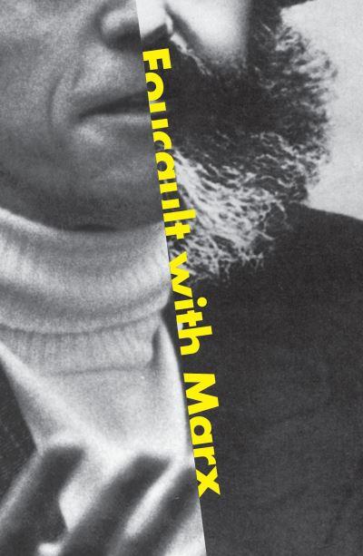 Foucault With Marx