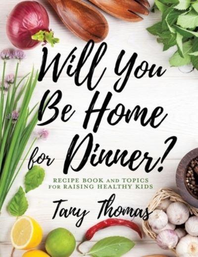 Will You Be Home For Dinner?