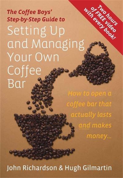The Coffee Boys' Step-By-Step Guide To Setting Up and Managing Your Own Coffee Bar