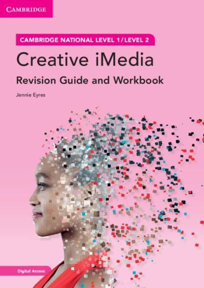 Creative IMedia. Level 1/Level 2 Revision Guide and Workbook