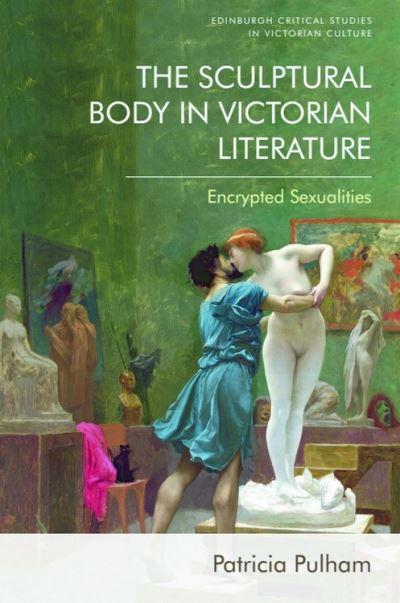 The Sculptural Body in Victorian Literature