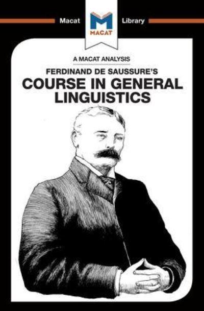 An Analysis of Ferdinand De Saussure's Course in General Linguistics