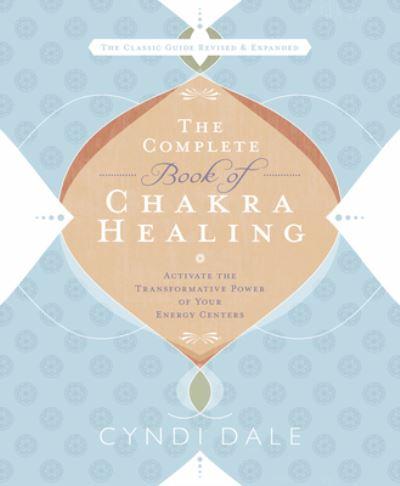 The Complete Book of Chakra Healing