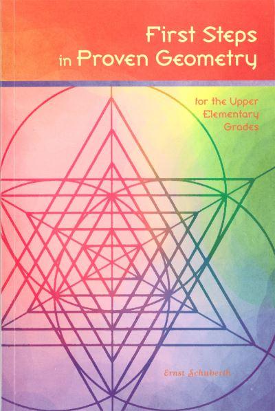 First Steps in Proven Geometry For the Upper Elementary Grades