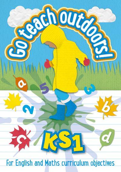 Go Teach Outdoors!. KS1