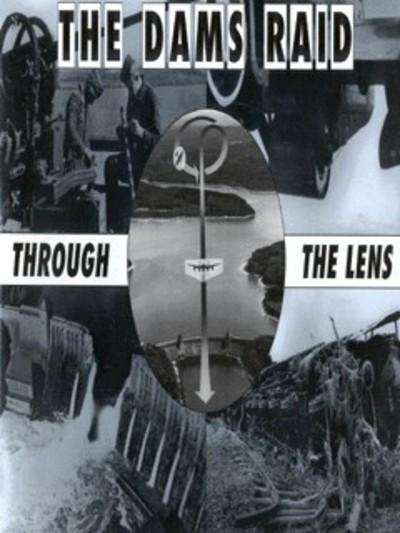 The Dams Raid Through the Lens