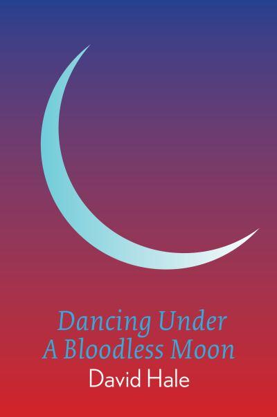 Dancing Under a Bloodless Moon