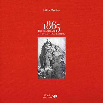 1865 - the Golden Age of Mountaineering