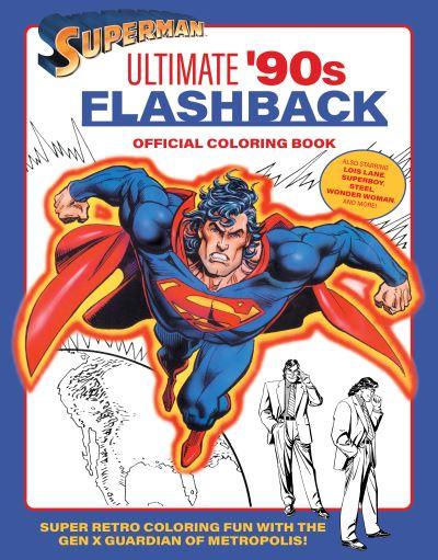 Superman: Ultimate 90s Flashback Official Coloring Book