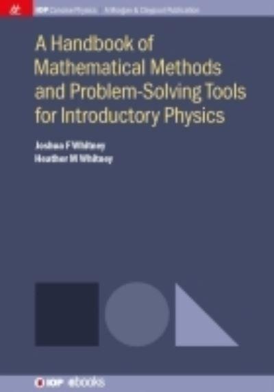 A Handbook of Mathematical Methods and Problem-Solving Tools For Introductory Physics