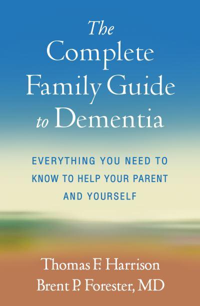The Complete Family Guide To Dementia