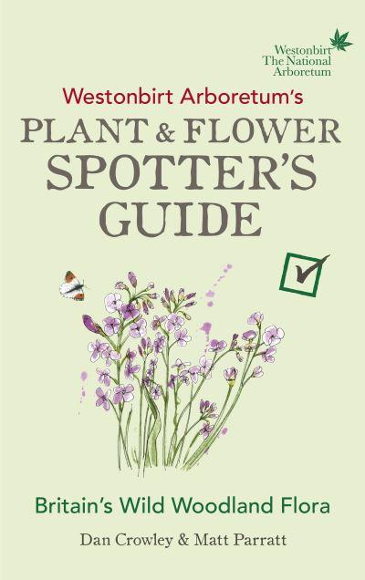 Westonbirt Arboretum's Plant &#38; Flower Spotter's Guide