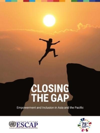 UN Closing the Gap: Empowerment and Inclusion in Asia and Th