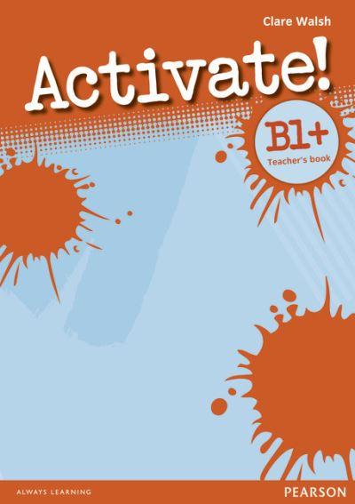 Activate!. B1+ Teacher's Book