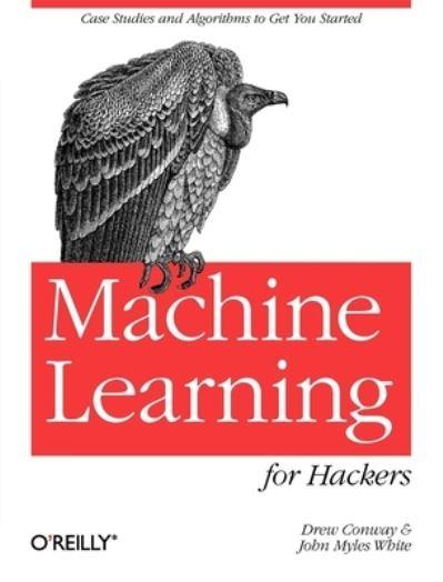 Machine Learning For Hackers