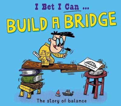 I Bet I Can...Build a Bridge