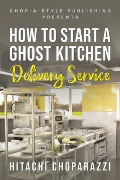 How To Start a Ghost Kitchen Delivery Service