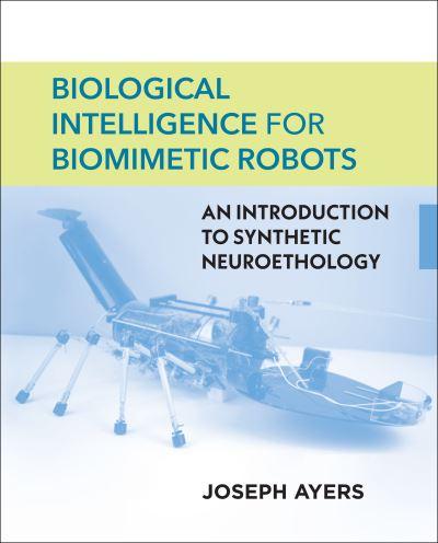 Biological Intelligence For Biomimetic Robots