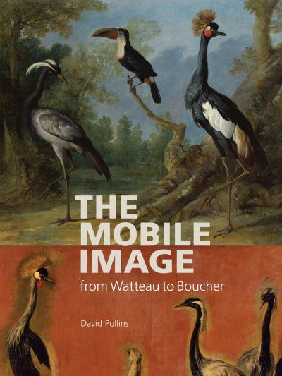 The Mobile Image From Watteau To Boucher