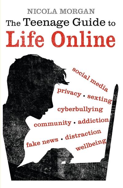 The Teenage Guide To Life Online