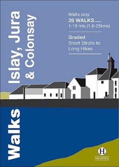 Walks. Isla, Jura &#38; Colonsay