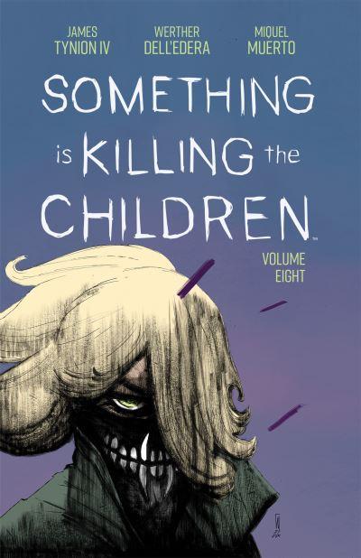 Something Is Killing the Children. Vol. 8