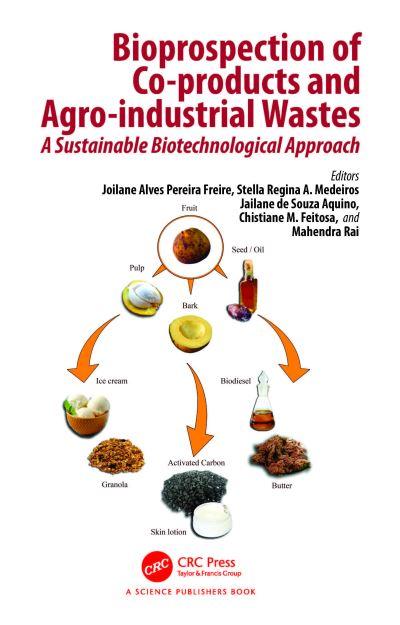Bioprospection of Co-Products and Agro-Industrial Wastes