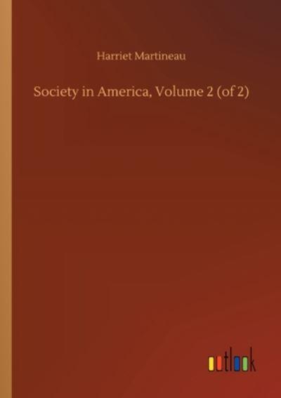Society in America, Volume 2 (of 2)