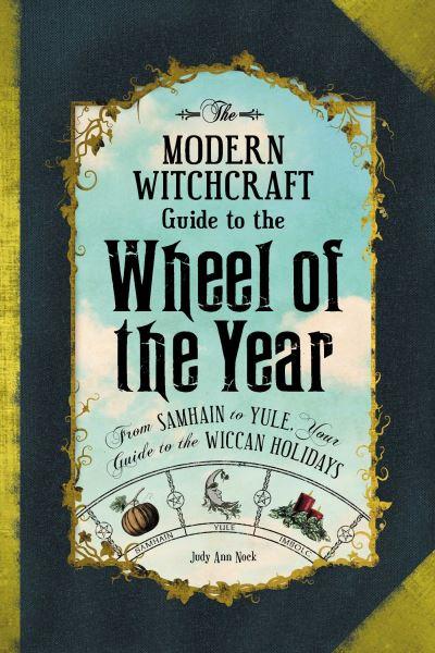 The Modern Witchcraft Guide To the Wheel of the Year
