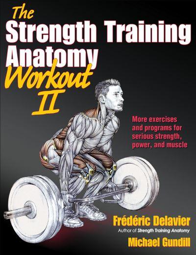 The Strength Training Anatomy Workout. II